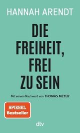 Die Freiheit, frei zu sein -  HANNAH ARENDT