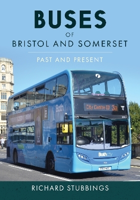 Buses of Bristol and Somerset - Richard Stubbings