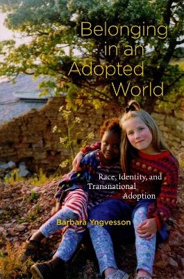 Belonging in an Adopted World - Barbara Yngvesson