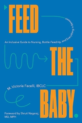 Feed the Baby - Victoria Facelli  IBCLC