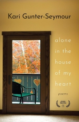 Alone in the House of My Heart - Kari Gunter-Seymour