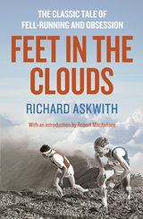 Feet in the Clouds -  Richard Askwith