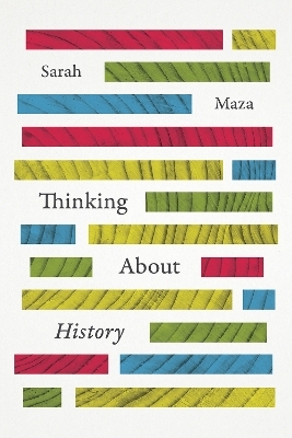 Thinking About History - Sarah Maza