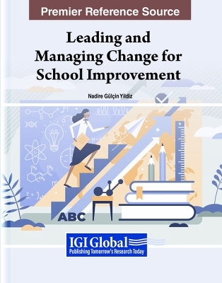 Leading and Managing Change for School Improvement - 