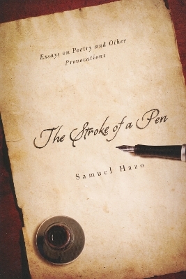 The Stroke of a Pen - Samuel Hazo