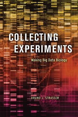 Collecting Experiments - Bruno J. Strasser