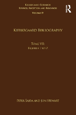 Volume 19, Tome VII: Kierkegaard Bibliography - 