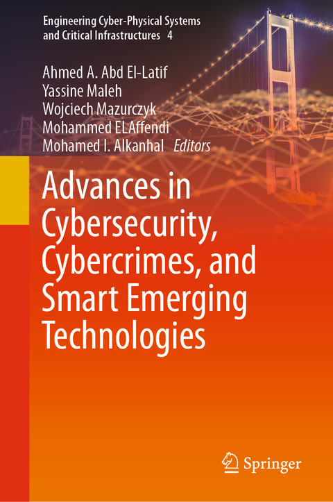 Advances in Cybersecurity, Cybercrimes, and Smart Emerging Technologies - 