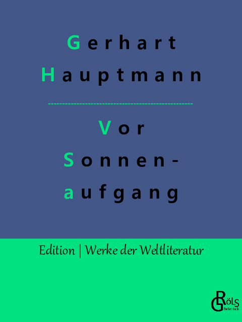 Vor Sonnenaufgang - Gerhart Hauptmann