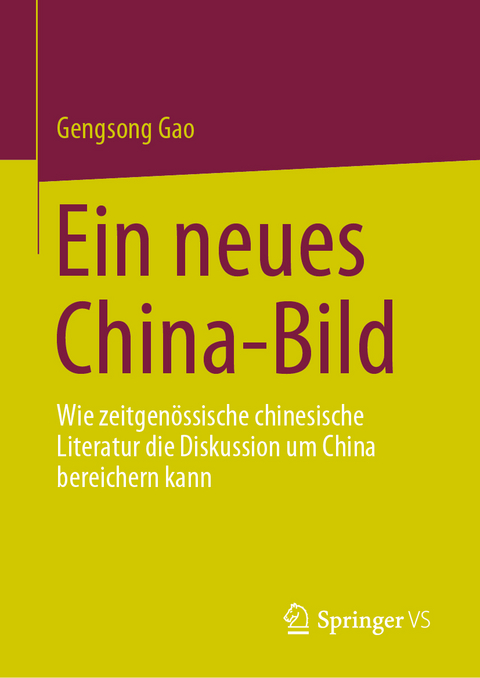 Ein neues China-Bild - Gengsong Gao