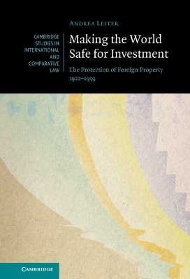 Making the World Safe for Investment - Andrea Leiter