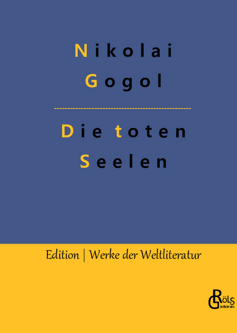 Die toten Seelen - Nikolai Gogol