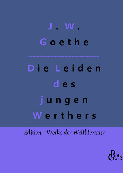 Die Leiden des jungen Werthers - Johann Wolfgang von Goethe