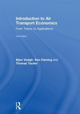 Introduction to Air Transport Economics - Bijan Vasigh, Ken Fleming, Thomas Tacker