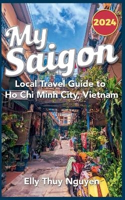 My Saigon - Elly Thuy Nguyen