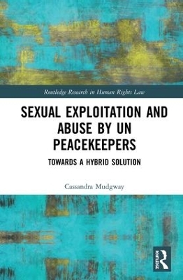 Sexual Exploitation and Abuse by UN Peacekeepers - Cassandra Mudgway