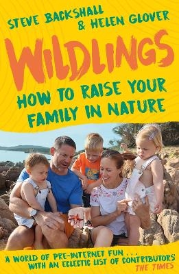 Wildlings - Steve Backshall, Helen Glover