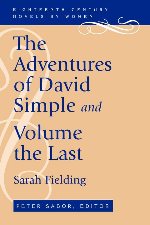 The Adventures of David Simple and Volume the Last - Sarah Fielding