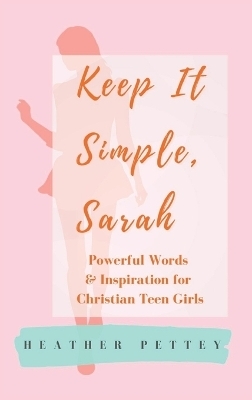 Keep It Simple, Sarah - Heather Pettey