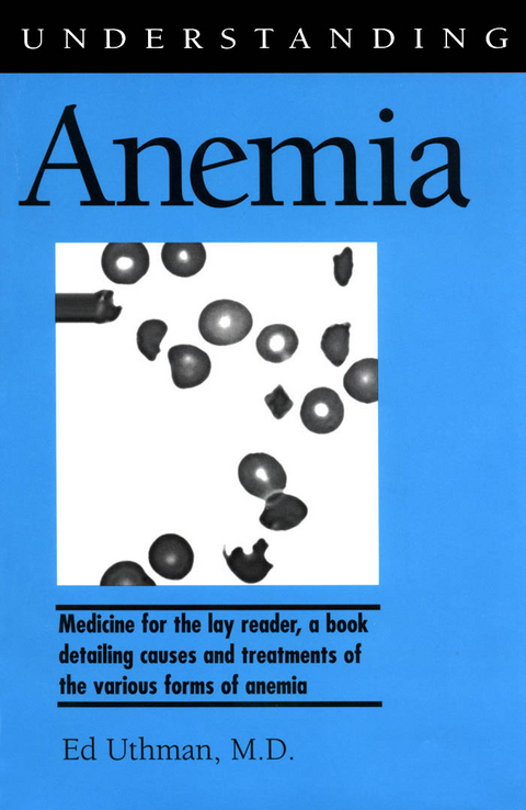 Understanding Anemia - Ed Uthman