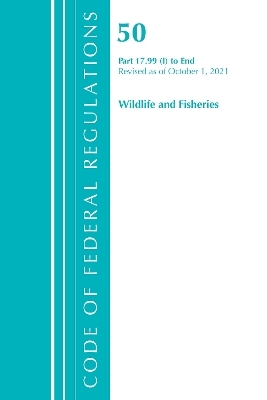 Code of Federal Regulations, Title 50 Wildlife and Fisheries 17.99(i)-End, Revised as of October 1, 2021 -  Office of The Federal Register (U.S.)