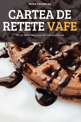 Cartea de Retete Vafe -  Petra Tocmelea