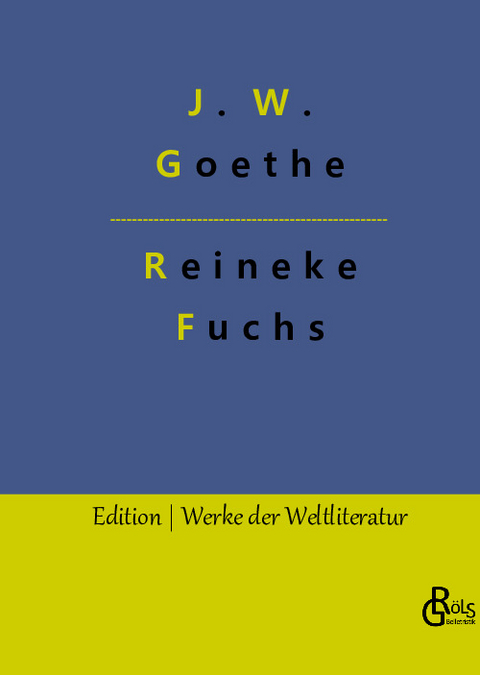 Reineke Fuchs - Johann Wolfgang von Goethe