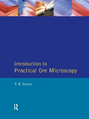 Introduction to Practical Ore Microscopy - P.R. Ineson