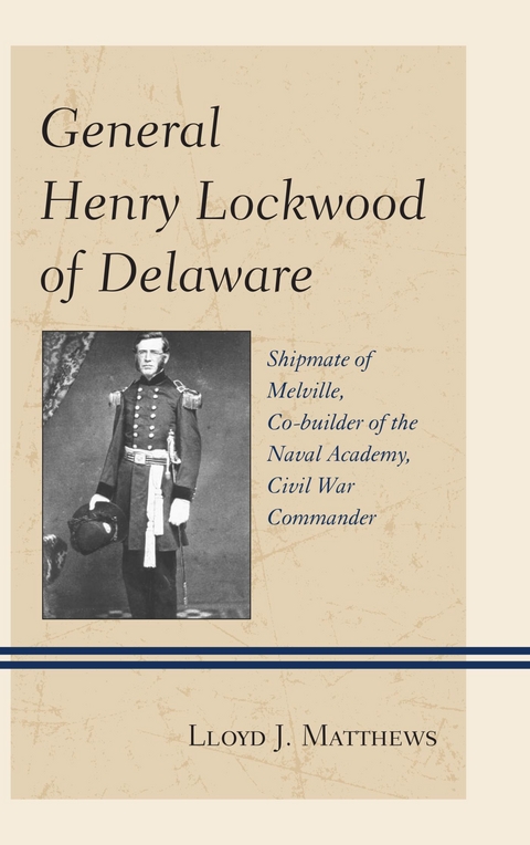 General Henry Lockwood of Delaware -  Lloyd J. Matthews