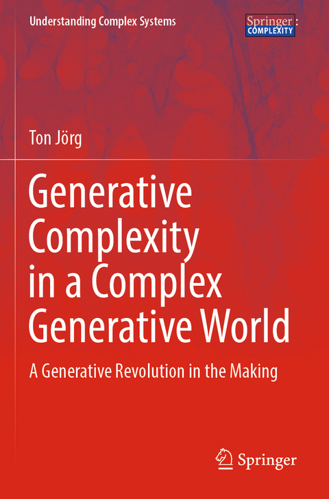 Generative Complexity in a Complex Generative World - Ton Jörg