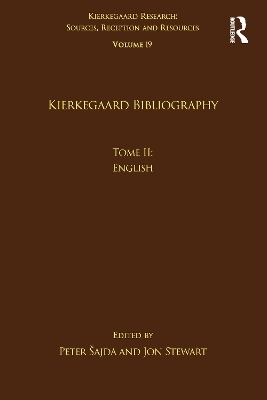 Volume 19, Tome II: Kierkegaard Bibliography - 