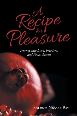 A Recipe for Pleasure - Solunis Nicole Bay