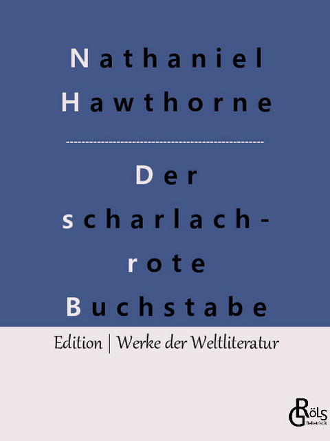 Der scharlachrote Buchstabe - Nathaniel Hawthorne