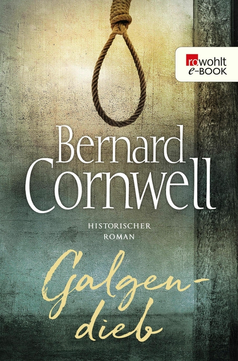 Galgendieb -  Bernard Cornwell