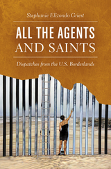 All the Agents and Saints -  Stephanie Elizondo Griest