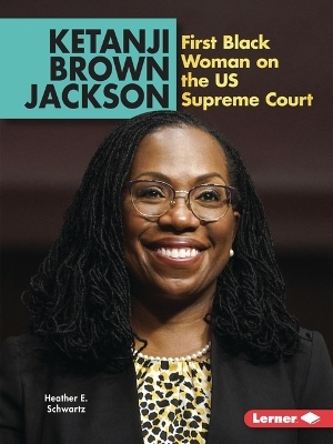 Ketanji Brown Jackson - Heather E. Schwartz