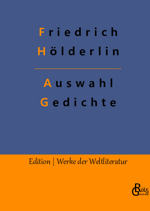 Auswahl Gedichte - Friedrich Hölderlin