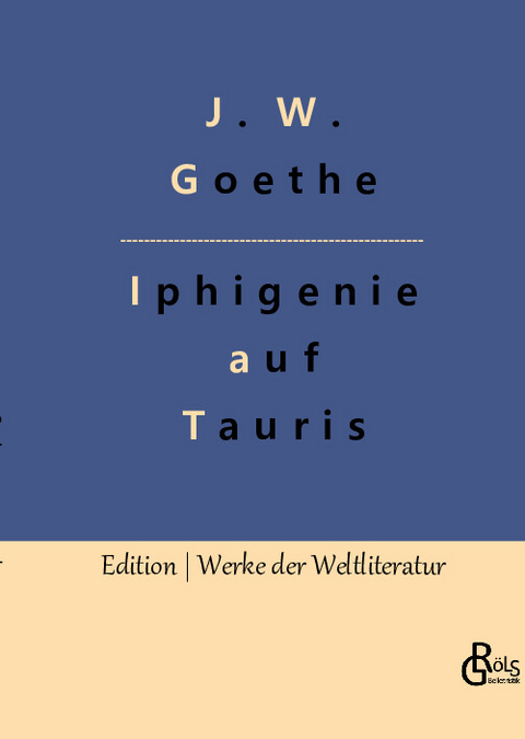 Iphigenie auf Tauris - Johann Wolfgang von Goethe