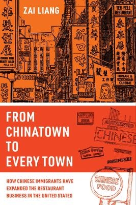 From Chinatown to Every Town - Zai Liang