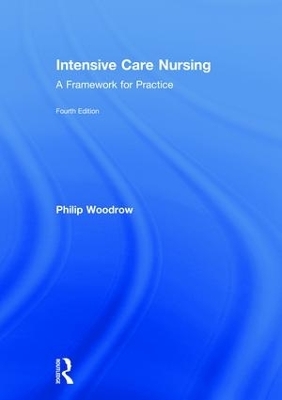 Intensive Care Nursing - Philip Woodrow