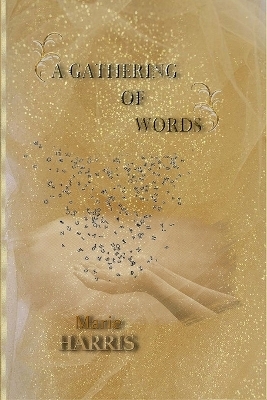 A Gathering of Words - Marie Harris