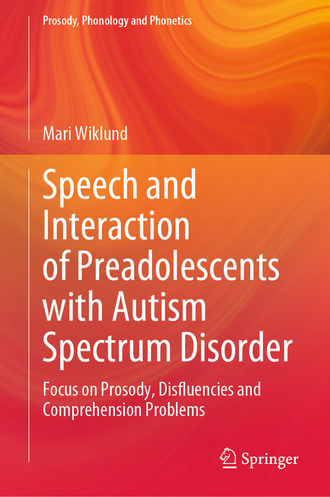 Speech and Interaction of Preadolescents with Autism Spectrum Disorder - Mari Wiklund