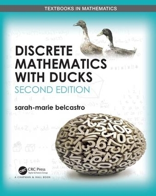 Discrete Mathematics with Ducks - Sarah-Marie Belcastro