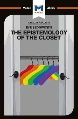 An Analysis of Eve Kosofsky Sedgwick's Epistemology of the Closet - Christien Garcia