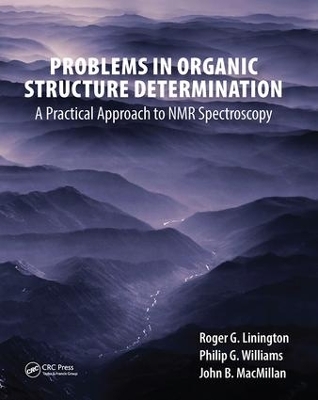 Problems in Organic Structure Determination - Roger G. Linington, Philip G. Williams, John B. MacMillan