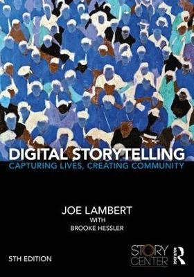 Digital Storytelling - Joe Lambert, Brooke Hessler