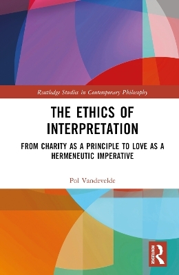 The Ethics of Interpretation - Pol Vandevelde