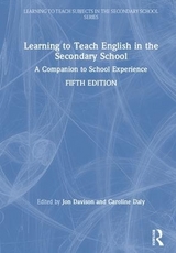 Learning to Teach English in the Secondary School - Davison, Jon; Daly, Caroline