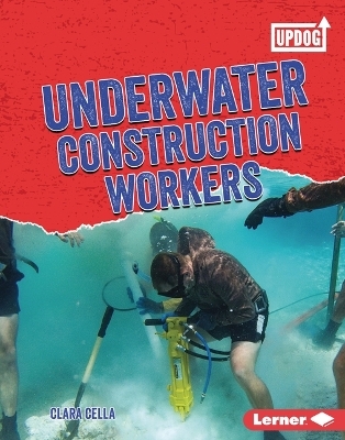 Underwater Construction Workers - Clara Cella