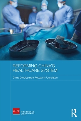 Reforming China's Healthcare System - China Development Research Foundation